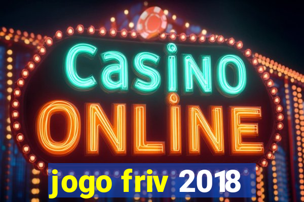 jogo friv 2018